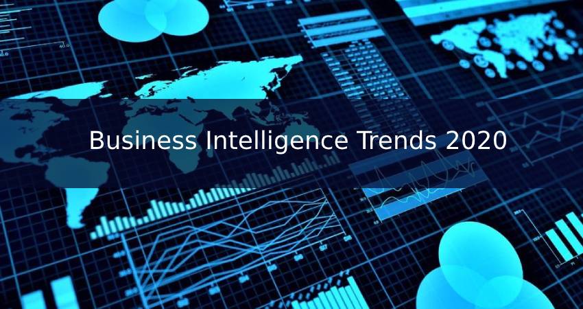 7 Business Intelligence Trends You Can't Ignore in 2020
