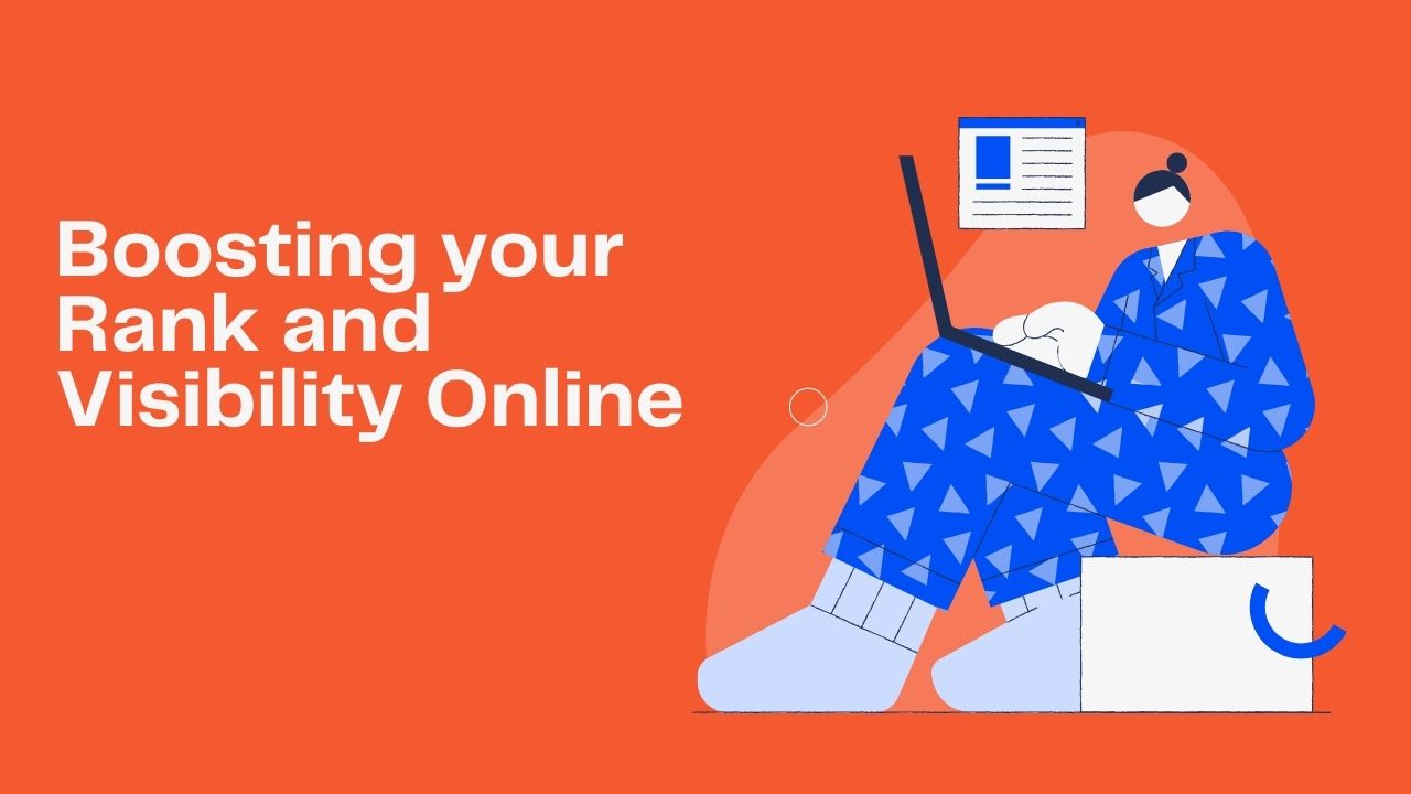 Boosting your Rank and Visibility Online