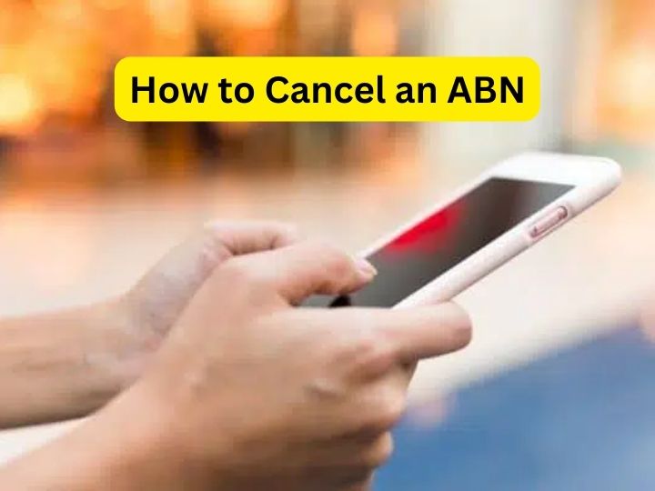 How to Cancel an ABN