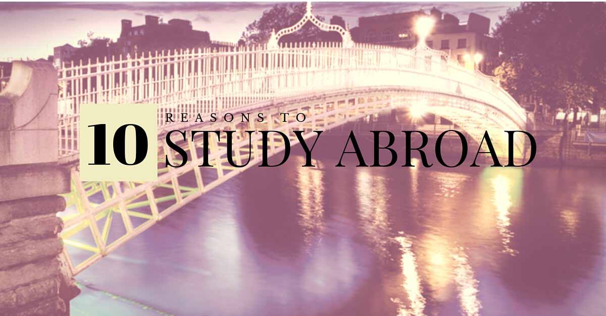 There Is No Reason for You Not Trying to Study Abroad