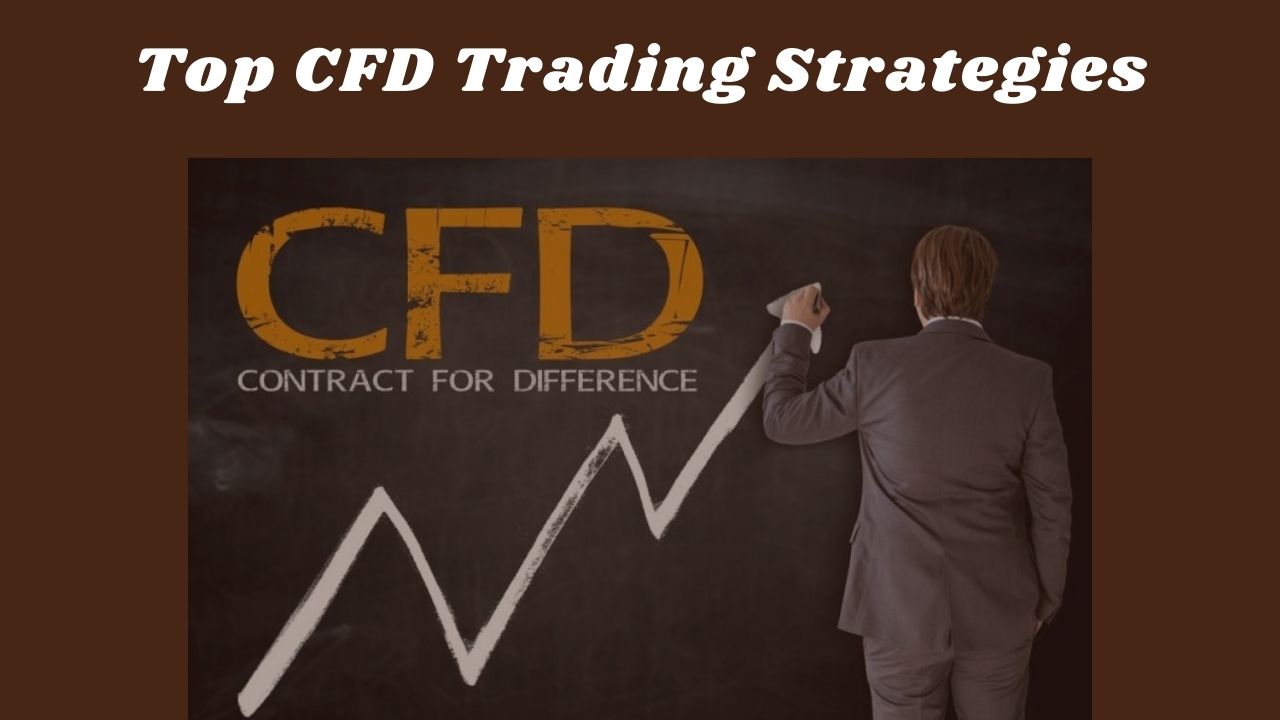 Top CFD Trading Strategies You Need to Know