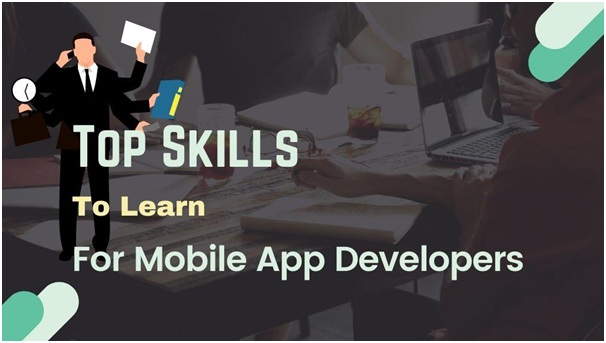 Top Skills to Learn for Mobile App Developers in 2020