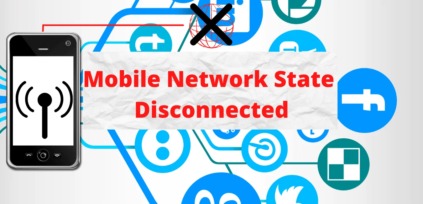 mobile network state disconnected